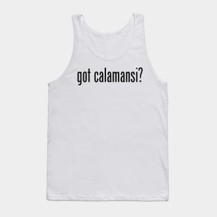 Got Calamansi? Filipino Food Humor Design by AiReal Apparel Tank Top